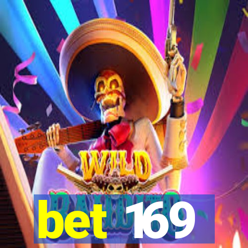 bet 169